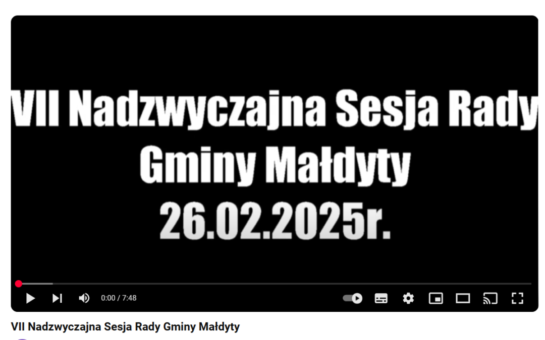 Dwa nagrania VII Nadzwyczajnej sesji Rady Gminy Małdyty